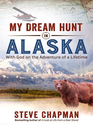 cover image of My Dream Hunt in Alaska